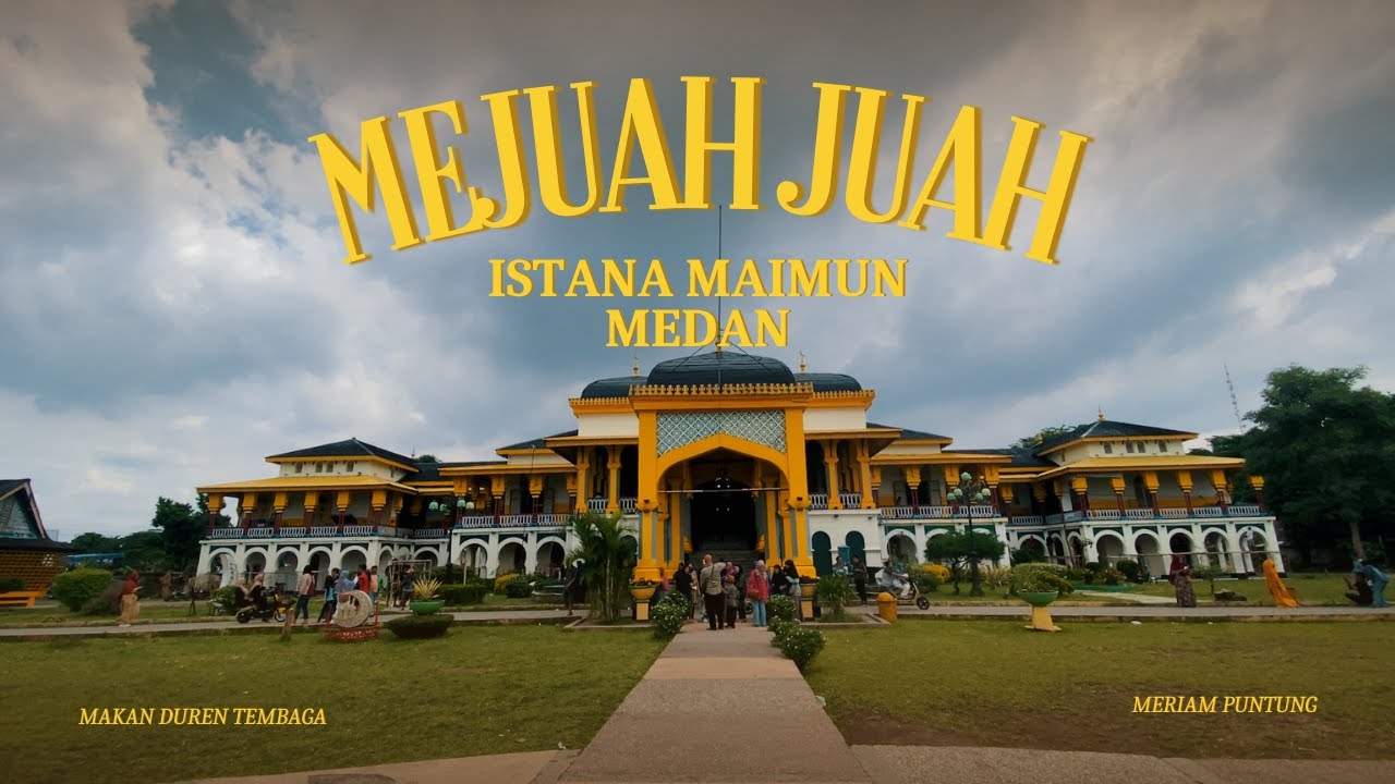 Mejuah Juah Istana Maimun Medan!