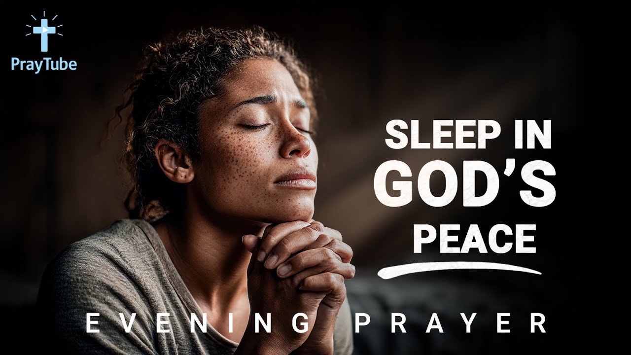 Night Prayer for Peace & Protection | Powerful Bedtime Prayer Before Sleep | PrayTube