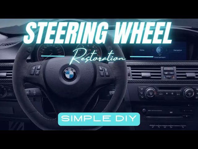 Restoring BMW E90 M3 Steering Wheel 