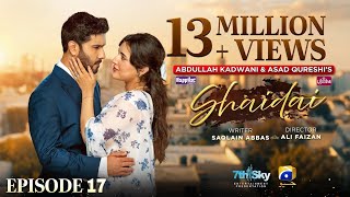 Shaidai Episode 17 [Eng Sub] Presented by Ujooba Beauty Cream & Happilac Paints 7th May 2026