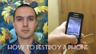 How To Destroy A Phone Like A Pro