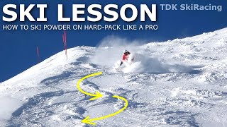 How to ski CHOPPED-UP powder on HARD-PACK