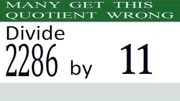 Divide     2286      by     11  Many  get  this  quotient   wrong