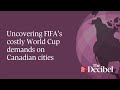 Uncovering FIFA’s costly World Cup demands on Canadian cities