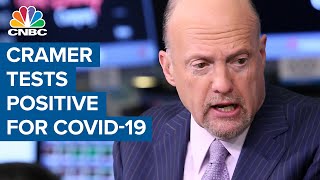 CNBC's Jim Cramer says he's tested positive for Covid-19