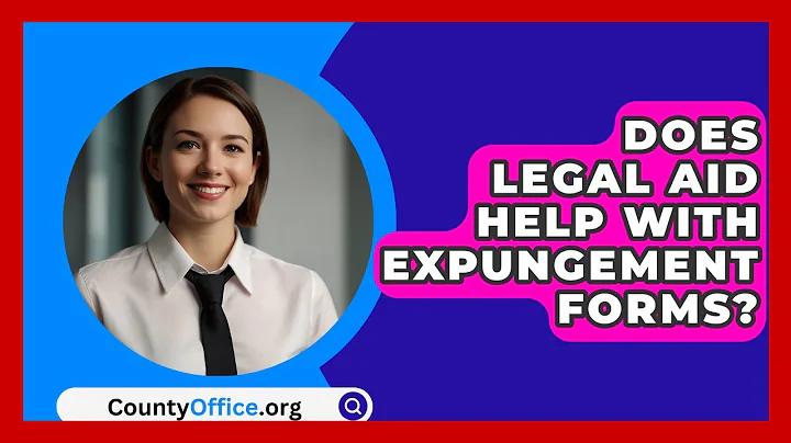 Does Legal Aid Help With Expungement Forms? - CountyOffice.org