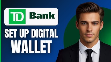 How To Set up Digital Wallets for TD Bank App (2025)