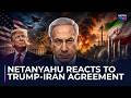 Netanyahu Breaks Silence On US-Iran Deal, Says Israel Won't Allow Nuclear Iran