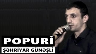 Sehriyar Gunesli - Popuri 2016