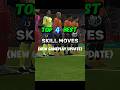 Top 4 skill moves 🤯 after new gameplay update!! #fcmobile #fcmobile