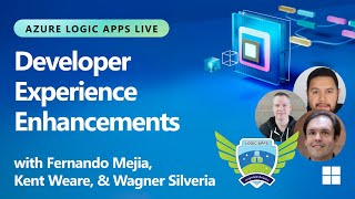 Azure Logic Apps Live - Developer Experience Enhancements