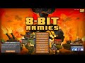 60min Gaming - 8 Bit Armies - No Commentary