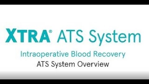 Xtra® Autotransfusion System: Overview