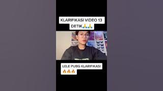 KLARIFIKASI 13 DETIK LELE PUBG
