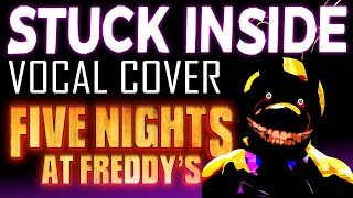 [FNAF Cover] STUCK INSIDE by BlackGryph0n and Baasik • JamsDX