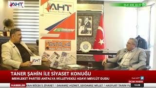 Memleket Partisi Antalya Milletvekili Adayı Mevlüt Dudu İle Siyaset Üzerine Konuştuk