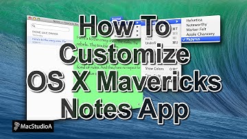 How To Customize OS X Mavericks Notes App