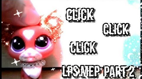 Click Click Lps Mep part 3