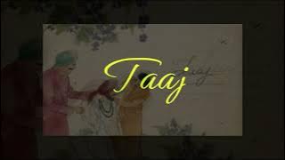 Taaj by Lost Stories & JAIDHIR