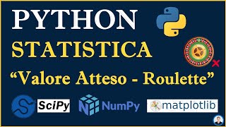 STATISTICA IN PYTHON! |  Valore Atteso con simulazione Roulette! | Numpy | Matplotlib