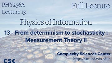 PHY 256A Physics of Information Lecture 13 - Measurement Theory II (Full Lecture)