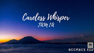 Careless Whisper - Tamia Lyrics