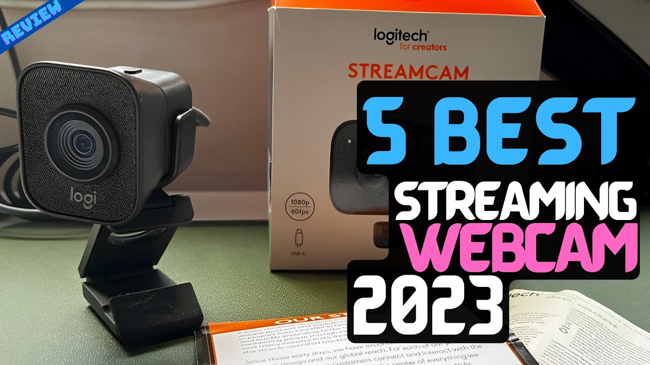 The 5 Best Streaming Webcam For PC [Top 5 Webcam In 2023] 