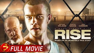 Based On An Incredibile True Story Rise - Full Movie Nathan Wilson Martin Sacks