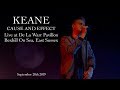 Keane - Cause And Effect Live at De La Warr Pavillon 2019