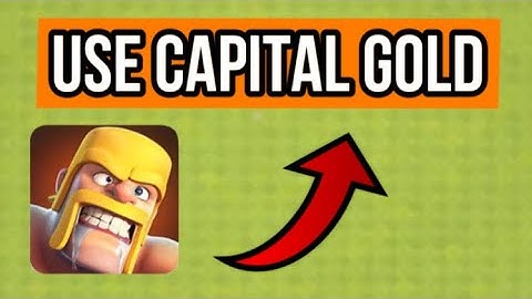 How to Use Capital Gold in Clash of Clans 2025?