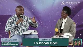 Q2 Lesson 2 | To Know God | 11th April 2026