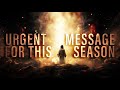 A very urgent message for this season  dont miss this out
