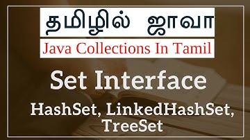 Java Collection in Tamil - Set Interface - HashSet, LinkedHashSet, TreeSet-Java Full Course in Tamil