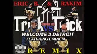 TRICK TRICK EMINEM vs ERIC B RAKIM WELCOME TO DETROIT MICROPHONE FIEND REMIX Resimi