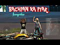 Bachpan ka pyar   by tyton gaming