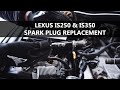 How to Replace Your Spark Plugs on Your Lexus IS250 & IS350!