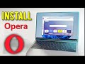 How to Install & SETUP Opera Web Browser in Windows 7/10/11