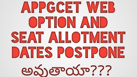 appgcet web options and seat allotment dates postpone avuthaya??? by surya sunrises/appgcet