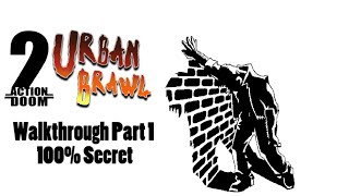 Action Doom 2: Urban Brawl Walkthrough - Part 1 [100% Secret]