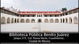 04/01/17 México es tu Museo - Biblioteca Pública Benito Juárez
