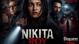 Nikita Roy (2025) Bollywood HindiMovie HD 720p ESubE @alokstudios