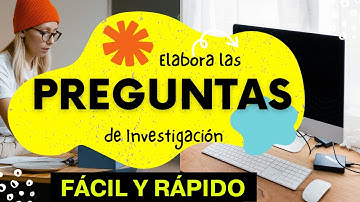 CÓMO REDACTAR LAS PREGUNTAS DE INVESTIGACIÓN EN UN PROYECTO | PASO A PASO CON EJEMPLO