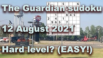 Sudoku solution – The Guardian sudoku 12 August 2021 Hard level? (EASY!)