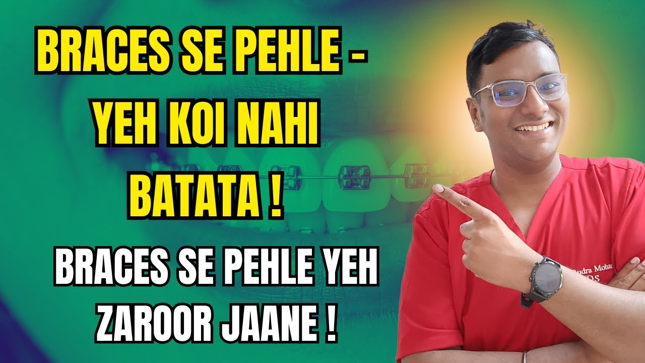 Dr Rudra| Braces Lagwane Se Pehle – Yeh Koi Nahi Batata! ब्रेसेस लगवाने से पहले – यह कोई नहीं बताता!
