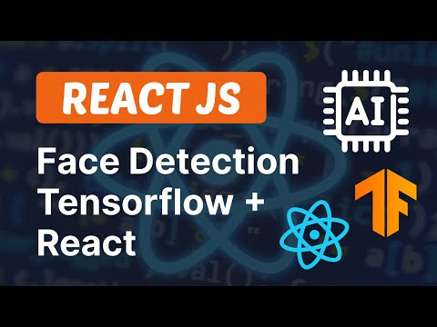 Обнаружение лица в реальном времени с Tensorflow и React