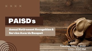 2022 PAISD Annual Retirement Banquet and Service Recognition