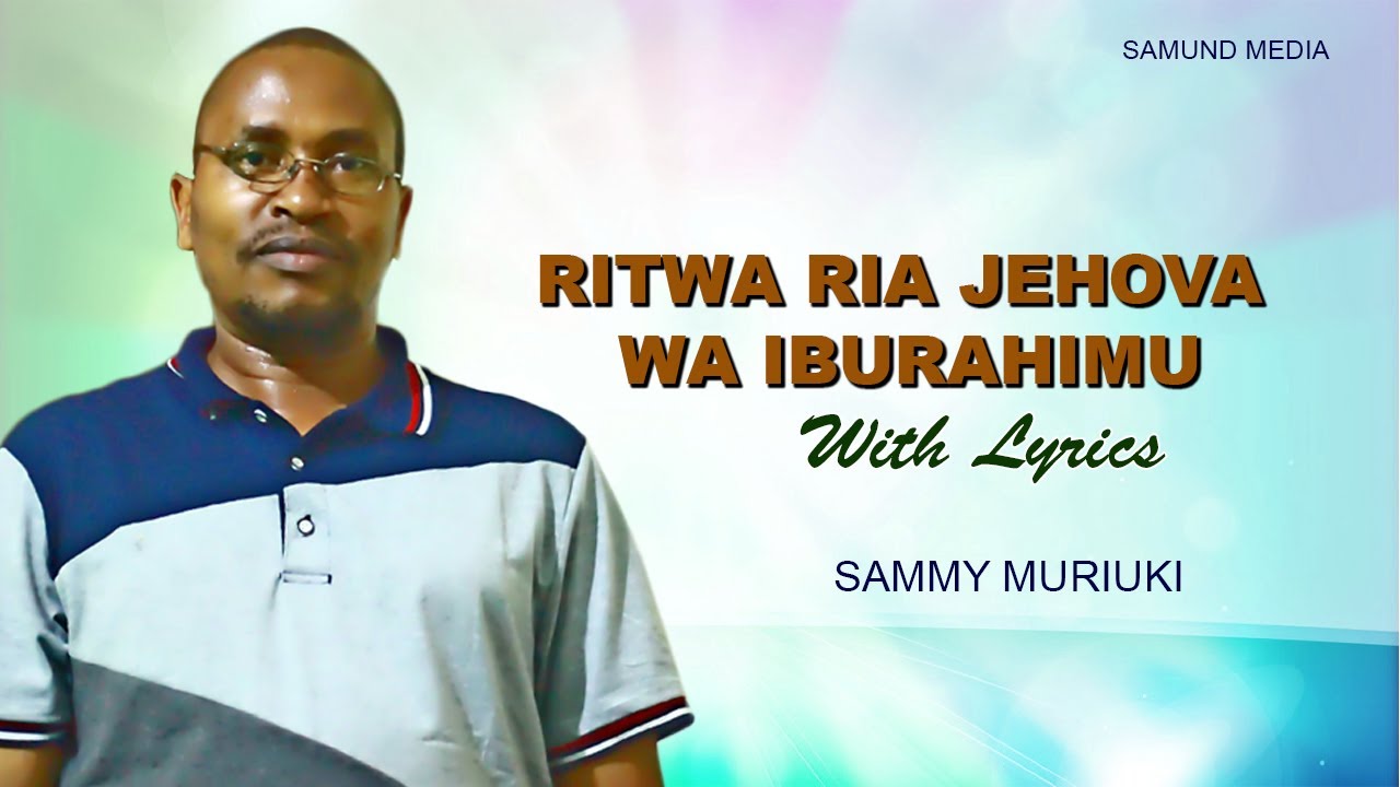 NYIMBO CIA KIROHO   Ritwa ria Jehova wa Iburahimu