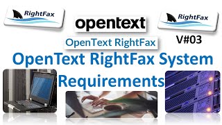 OpenText RightFax System Requirements ? Server operating systems, hardware requirements