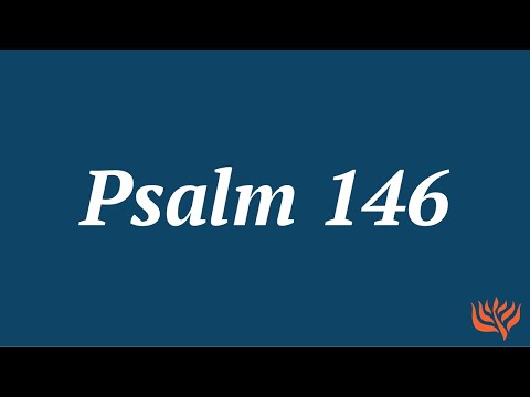 Psalm 146 Live Reading
