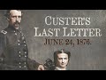 General George Armstrong Custer’s last letter to his wife, Elizabeth, written on June 24, 1876